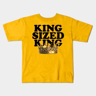 King Sized King Kids T-Shirt